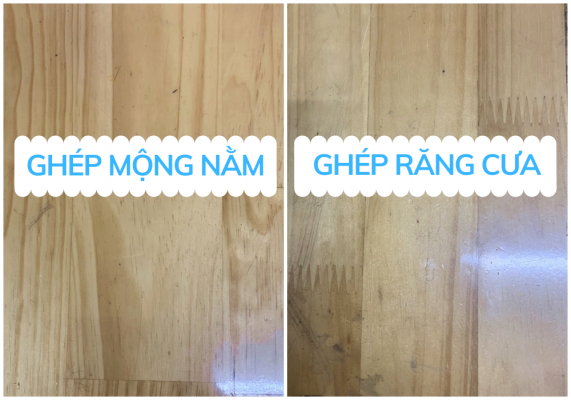 So sánh ván ghép cao su kiểu mộng nằm với kiểu ghép răng cưa